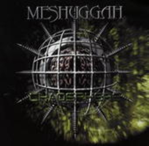 Meshuggah – Chaosphere - Reloaded