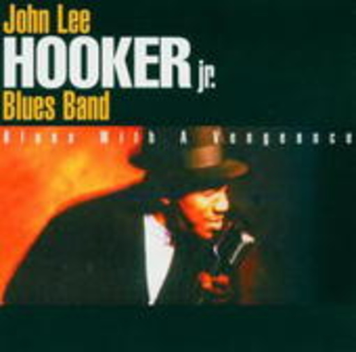 John Lee Hooker Jr. – Blues With A Vengeance