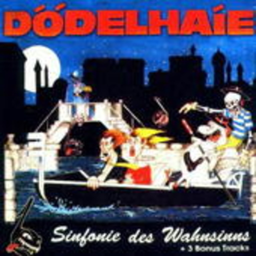 Dödelhaie – Sinfonie des Wahnsinns