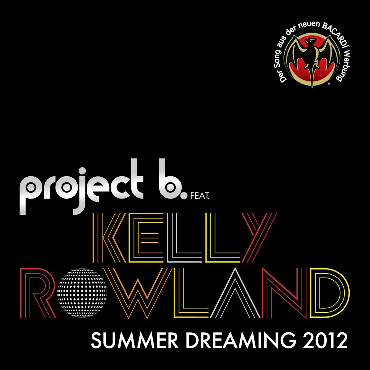 Project B feat. Kelly Rowland – Summer Dreaming 2012
