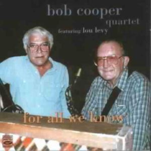 Bob Cooper Quartet – For All We Know