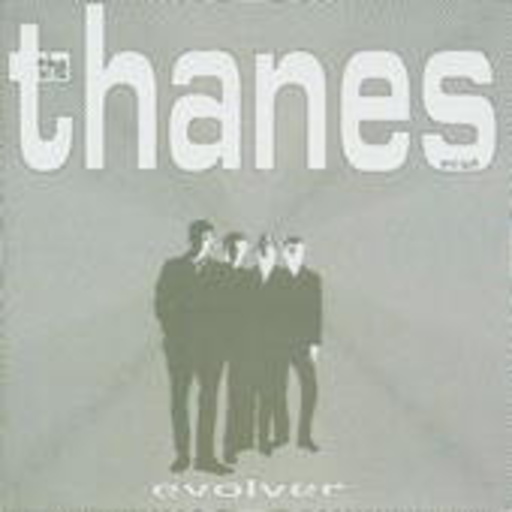 The Thanes – Evolver