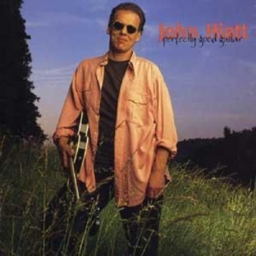 John Hiatt – Perfectly Good Guitars