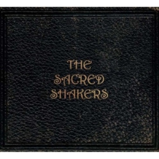 The Sacred Shakers – The Sacred Shakers