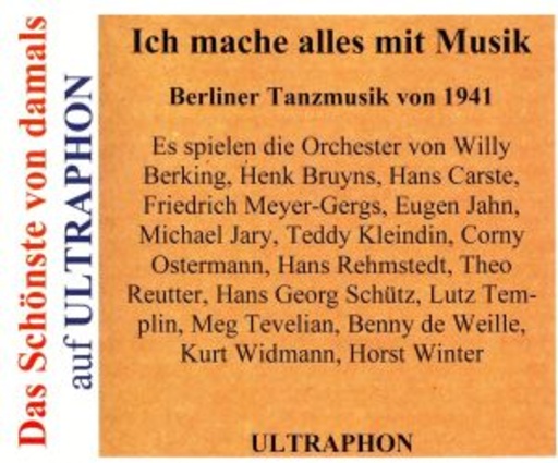 Diverse – Ich mache alles mit Musik - Berliner Tanzmuisk von 1941