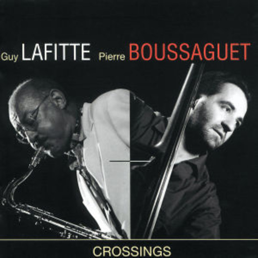 Guy Lafitte/Pierre Boussaguet – Crossings