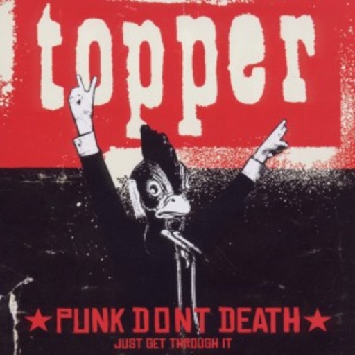Topper – Punk Don't Death