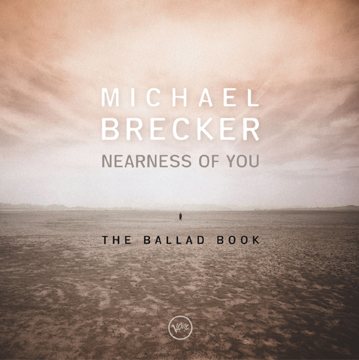 Michael Brecker – Nearness Of You - The Ballad Book