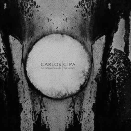 Carlos Cipa – The Monarch And The Viceroy