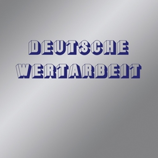 Deutsche Wertarbeit – Deutsche Wertarbeit