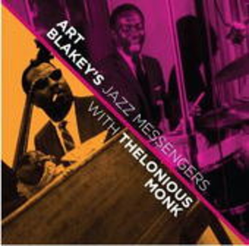 Art Blakey's Jazz Messengers – With Thelonious Monk