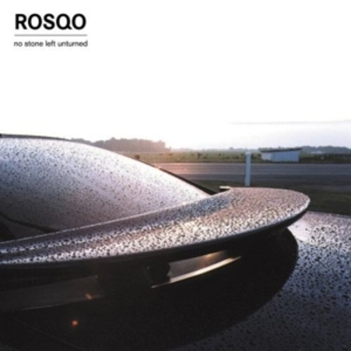 Rosqo – No Stone Left Unturned