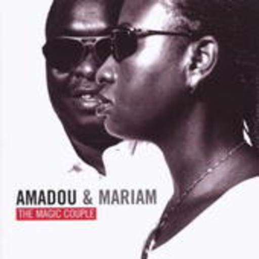 Amadou & Mariam – The Magic Couple