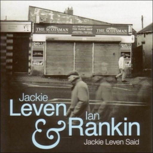 Jackie Leven & Ian Rankin – Jackie Leven Said