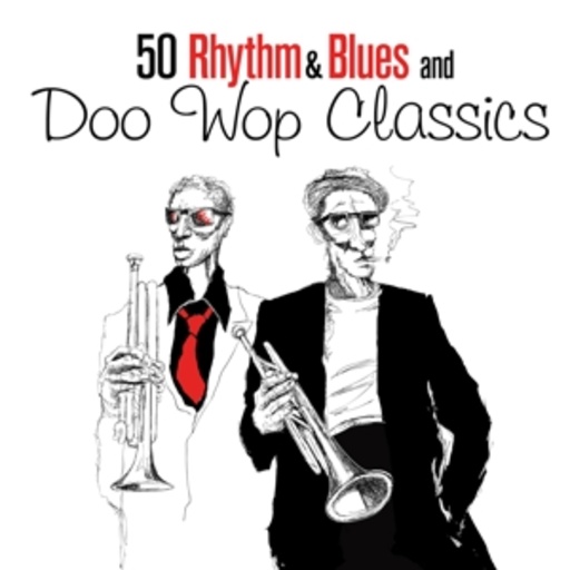 Diverse – 50 Rhythm & Blues And Doo Wop Classics