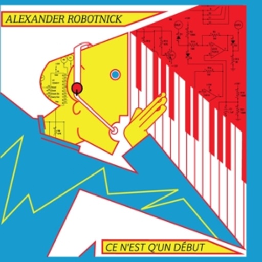 Alexander Robotnick – Ce N'est Q'un Debut
