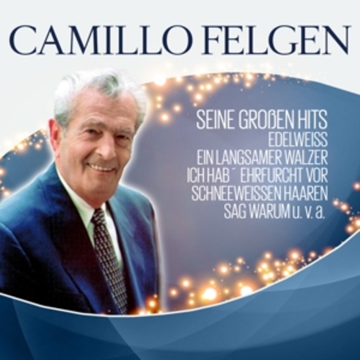 Camillo Felgen – Seine großen Hits