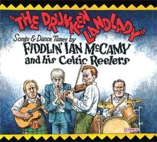 Fiddlin' Ian McCamy And His Celtic Reelers – Drunken Landlady