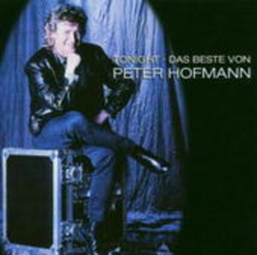 Peter Hofmann – Tonight - The Best Of