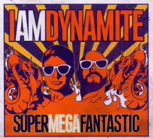 IamDynamite – Supermegafantastic
