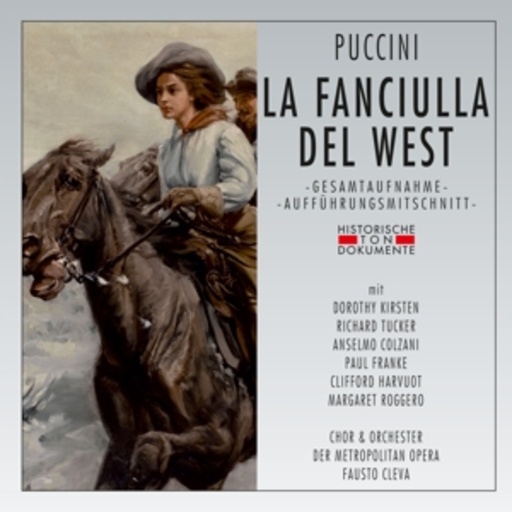 Chor & Orchester der Metropolitan Opera New York – La Fanciulla Del West