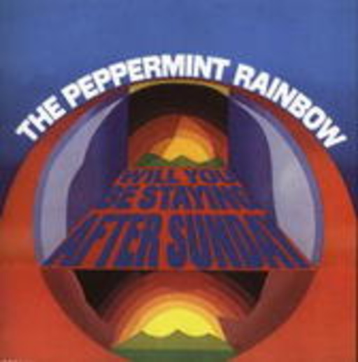 The Peppermint Rainbow – Will You Be Staying After Sunday?