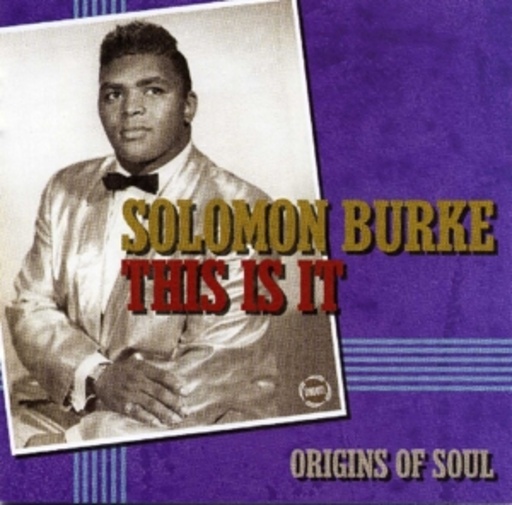 Solomon Burke – This Is It - Apollo Soul Origins