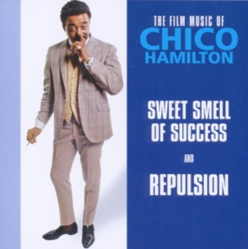 Chico Hamilton – Sweet Smell Of Success/Repulsion