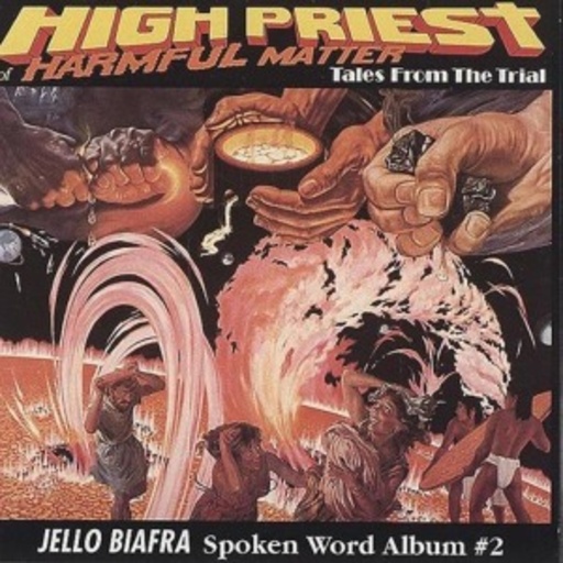 Jello Biafra – High Priest Of Harmful