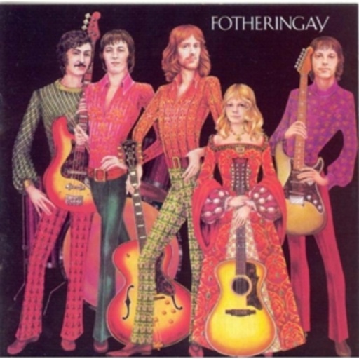 Fotheringay – Fotheringay