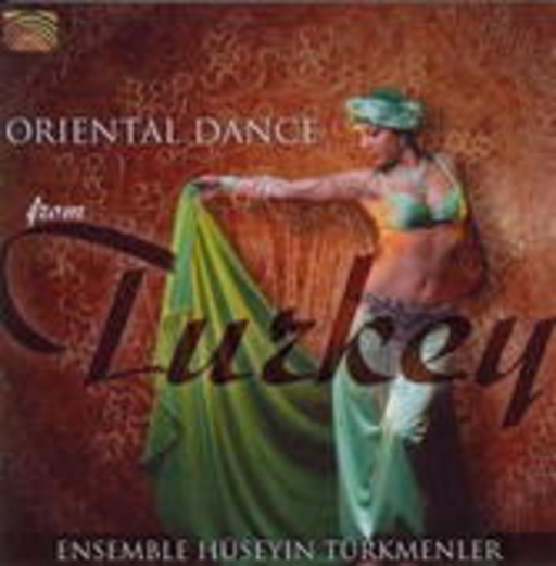Ensemble Hüseyin Türkmenler – Oriental Dance From Turkey