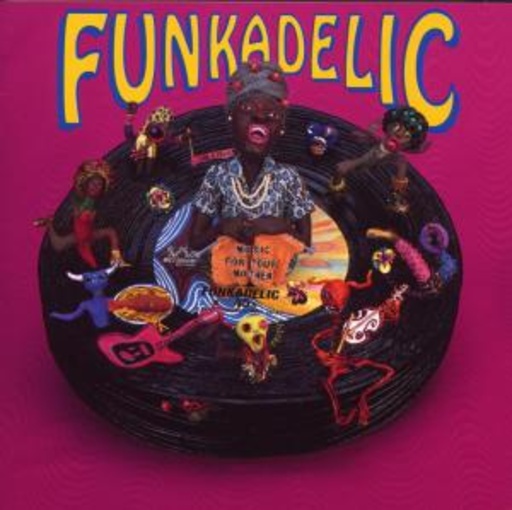 Funkadelic – Music For Your Mother