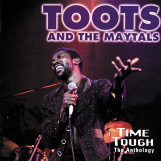 Toots & The Maytals – Time Tough: The Anthology