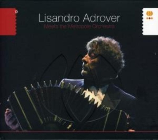 Lisandro Adrover – Meets The Metropole Orchestra