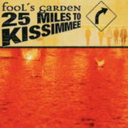 Fool's Garden – 25 Miles To Kissimee