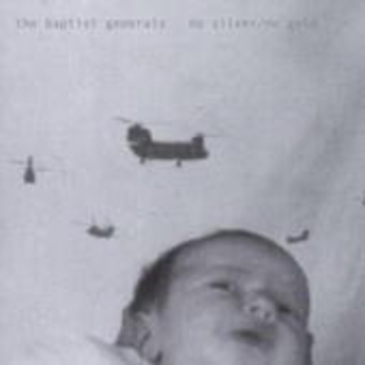 The Baptist Generals – No Silver, No Gold