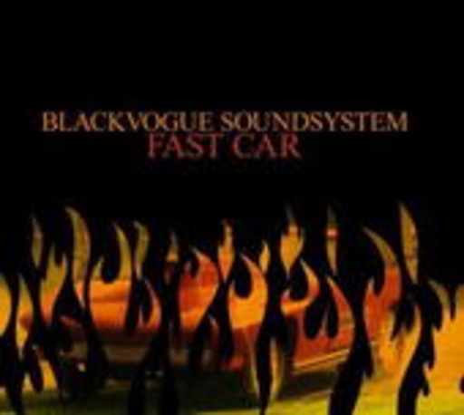 Blackvogue Soundsystem – Fast Car