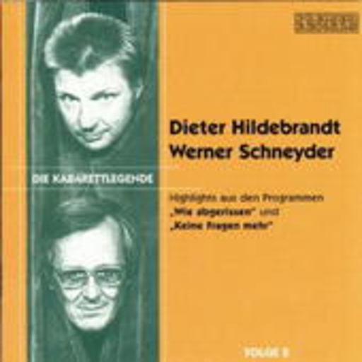 Dieter Hildebrandt/Werner Schneyder – Highlights aus den Programmen "Wie abgerissen" und "Keine Fragen mehr"