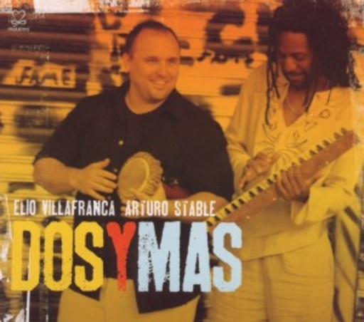 Elio Villafranca/Arturo Stable – Dos Y Mas