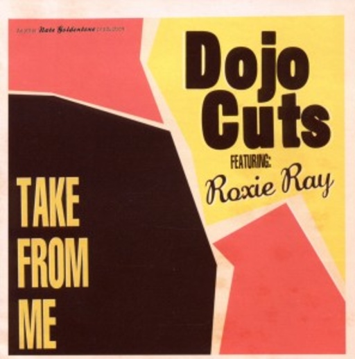 Dojo Cuts feat. Roxie Ray – Take From Me