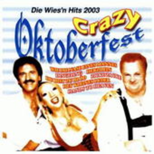 Diverse – Crazy Oktoberfest - Die Wiesn Hits 2003