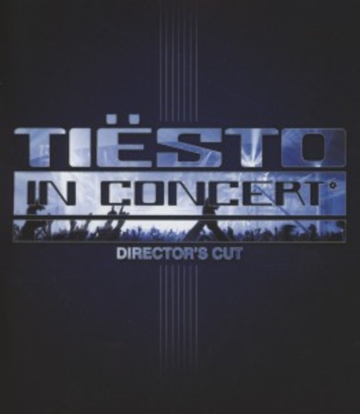 Tiesto – Tiësto In Concert - Director's Cut