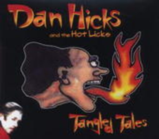 Dan Hicks & The Hot Licks – Tangled Tales