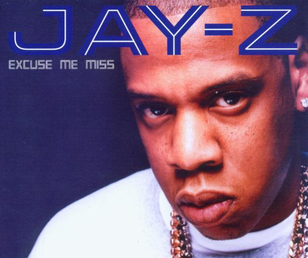Jay-Z – Excuse Me Miss
