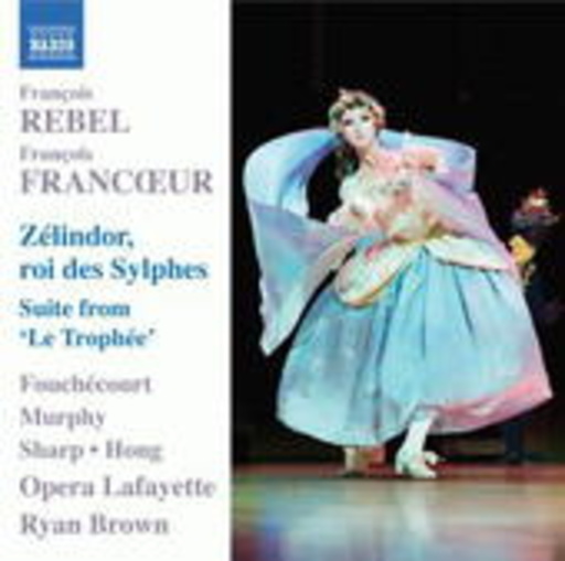 Jean-Paul Fouchécourt/Heidi Grant Murphy/Ryan Brown – Zélindor, Roi Des Sylphes/Suite From Le Trophée