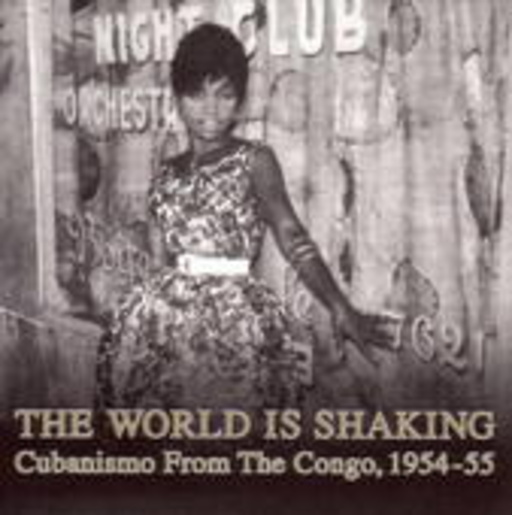 Diverse – The World Is Shaking - Cubanismo From The Congo