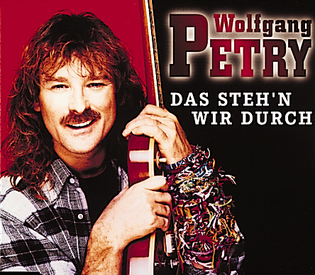 Wolfgang Petry – Das steh'n wir durch