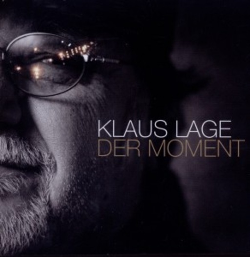 Klaus Lage – Der Moment