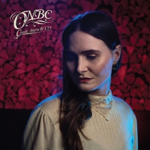 ONBC – Crash, Burn & Cry