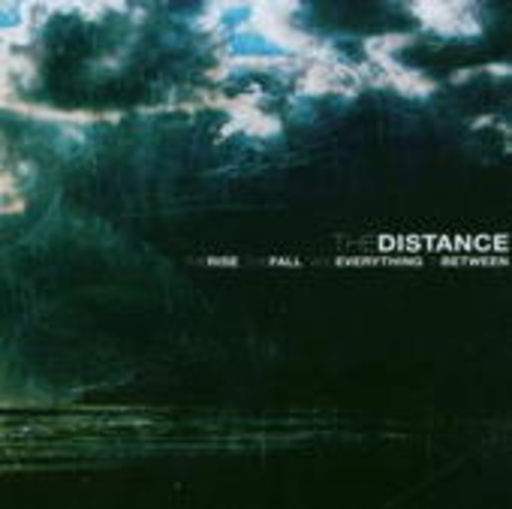 The Distance – The Rise, The Fall And Everything In Between